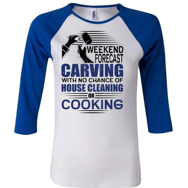 Weekend Forecast Carving T Shirt, I Love Carving T Shirt, Awesome T-Shirts