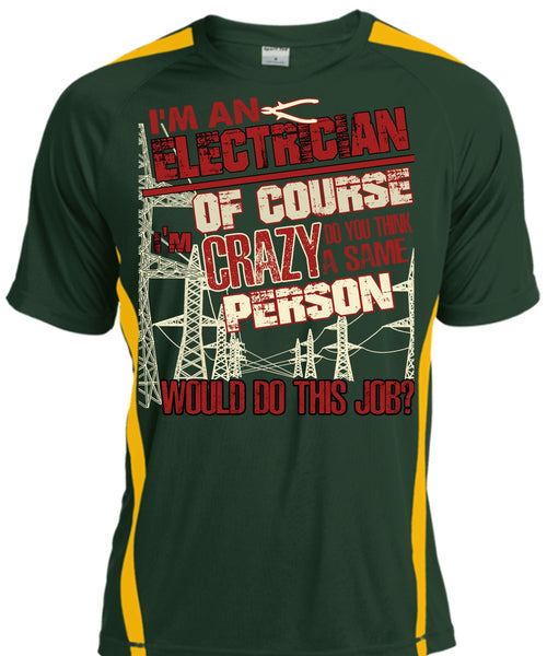 I'm An Electrician T Shirt, Crazy Person T Shirt, Cool Shirt