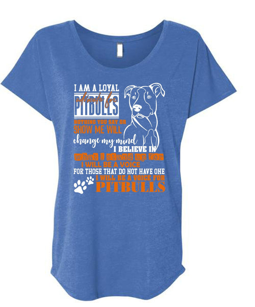 I Will Be A Voice For Pit Bulls T Shirt, Loyal Advocate For Pit Bulls T Shirt, Cool Shirt (Ladies' Triblend Dolman Sleeve)