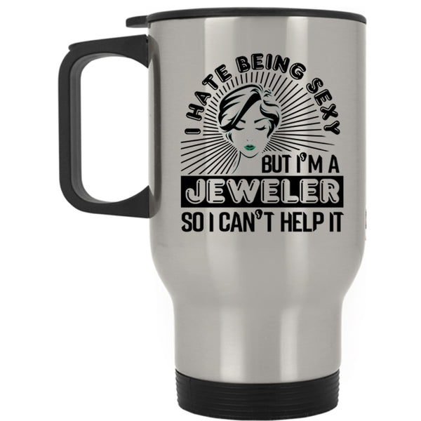 Funny Gift For Jeweler Travel Mug, I'm A Jeweler Mug