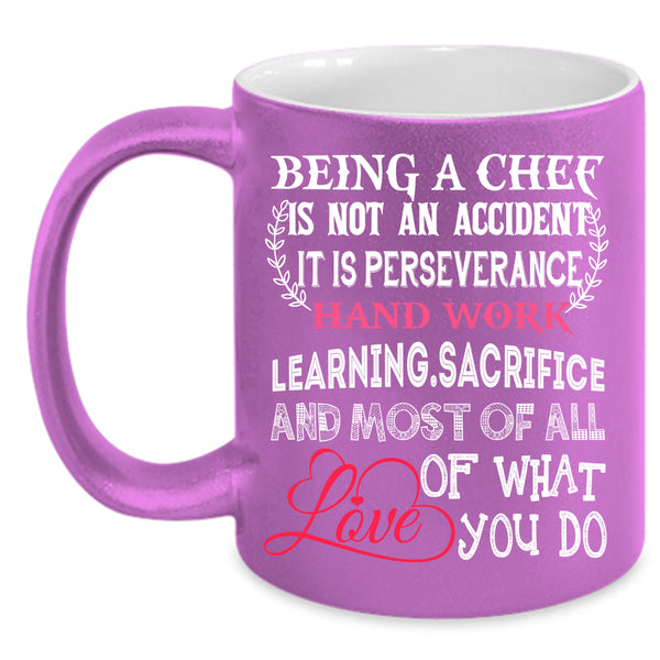 Being A Chef Coffee Mug, Most Of All Love Coffee Cup
