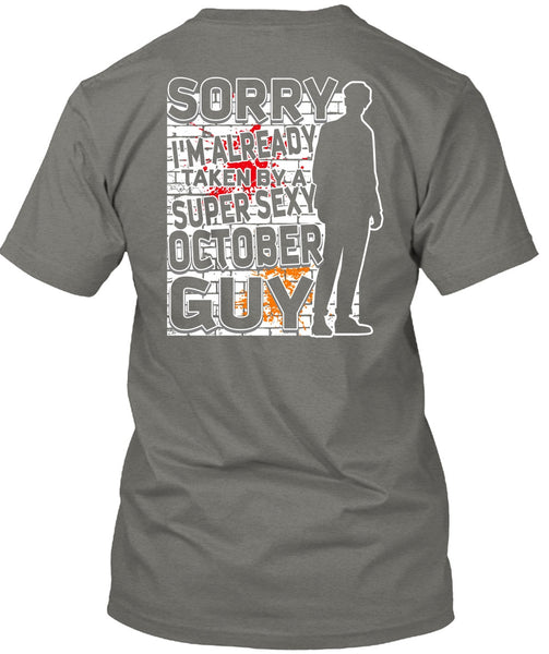 I'm Already Taken By A October Guy T Shirt, Being A Boyfriend T Shirt