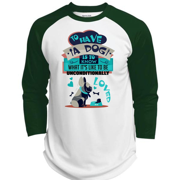 To Have A Dog Is To Know T Shirt, I Love My Dog T Shirt, Awesome T-Shirts  (Polyester Game Baseball Jersey)