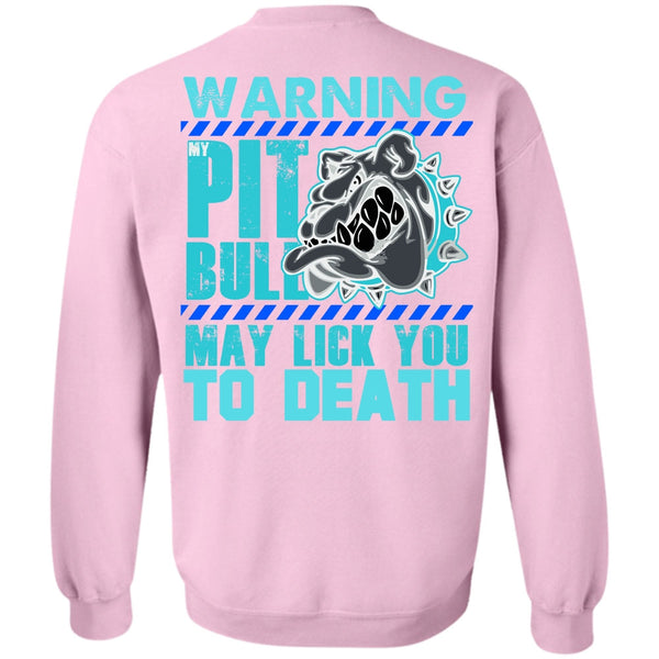 My Favorite T Shirt, Warning My Pit Bull Sweatshirt