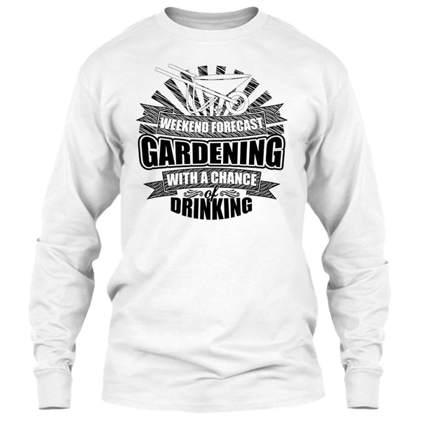 Weekend Forecast Gardening T Shirt, I'm A Gardener T Shirt
