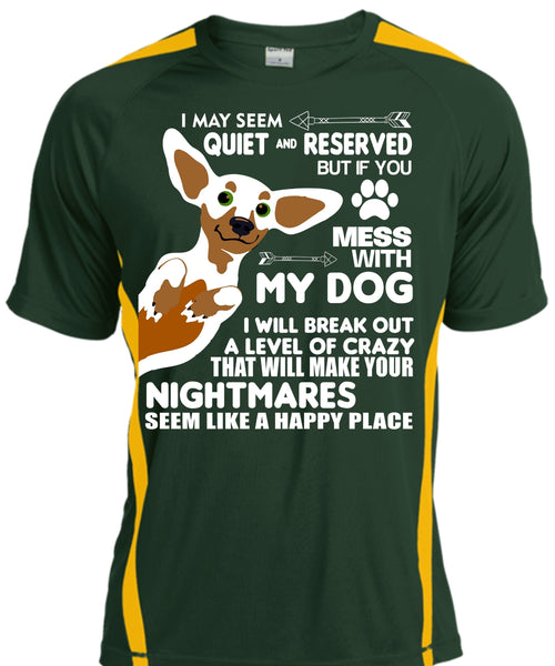 You Mess With My Dog T Shirt, Pets T Shirt, I Will Break Out A Level Of Crazy T Shirt