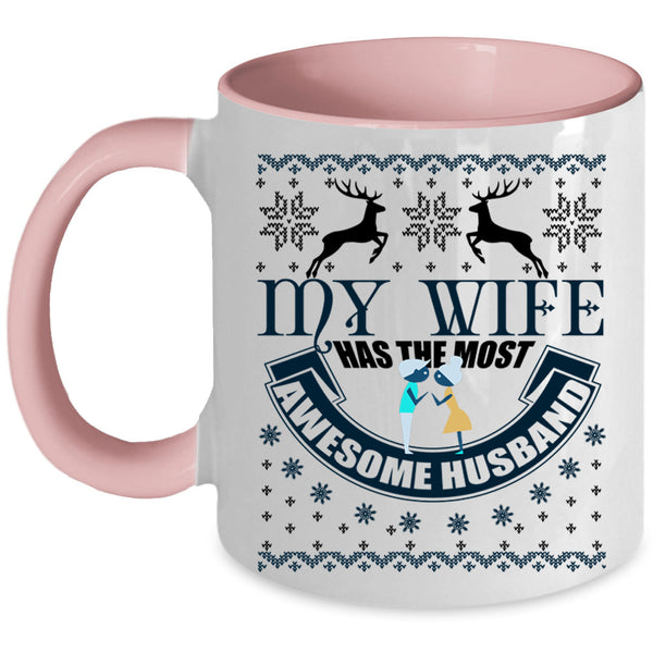 Cute Coffee Mug, My Wife Has The Most Awesome Husband Accent Mug