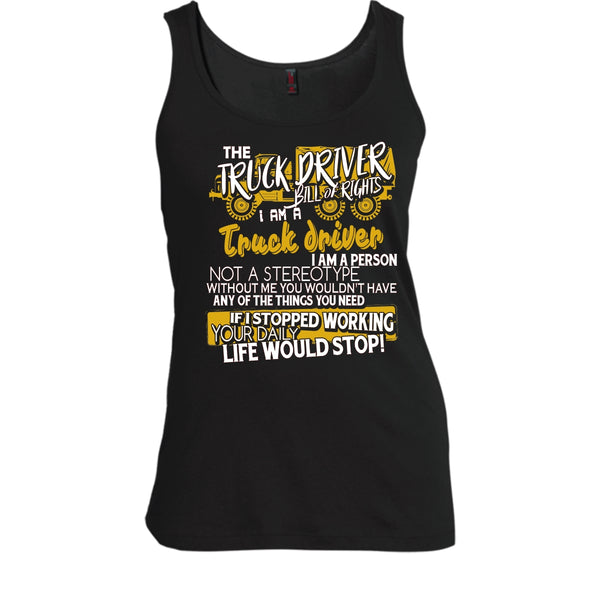 The Truck Driver T Shirt, I'm A Truck Driver Tank Top