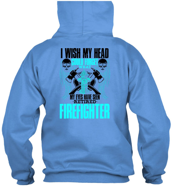 Seen Retired Firefighter T Shirt, I Love Firefighter T Shirt