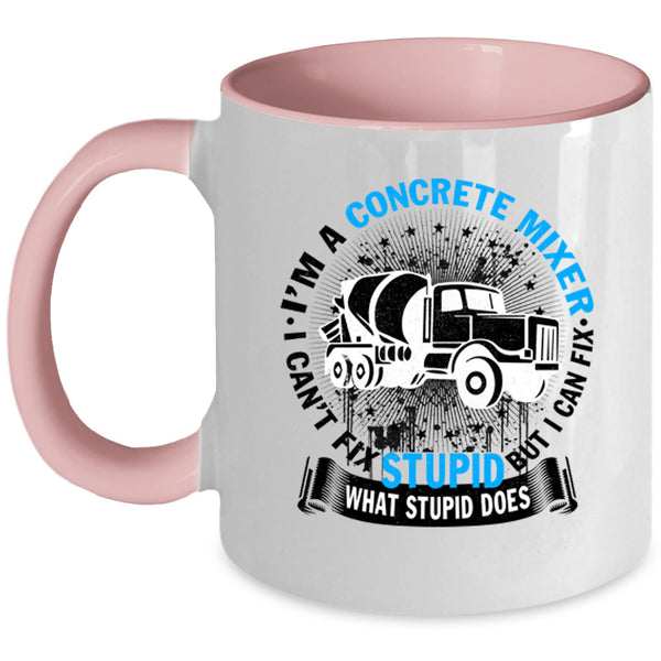 Cute Concrete Mixer Coffee Mug, I'm A Concrete Mixer Accent Mug