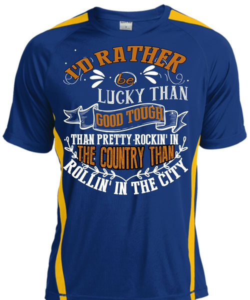 I'd Rather Be Lucky Than Good Tough T Shirt, Being A Husband T Shirt, Cool Shirt