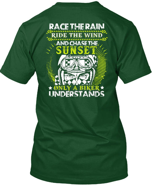 Race The Rain T Shirt, Only A Biker Understands T Shirt