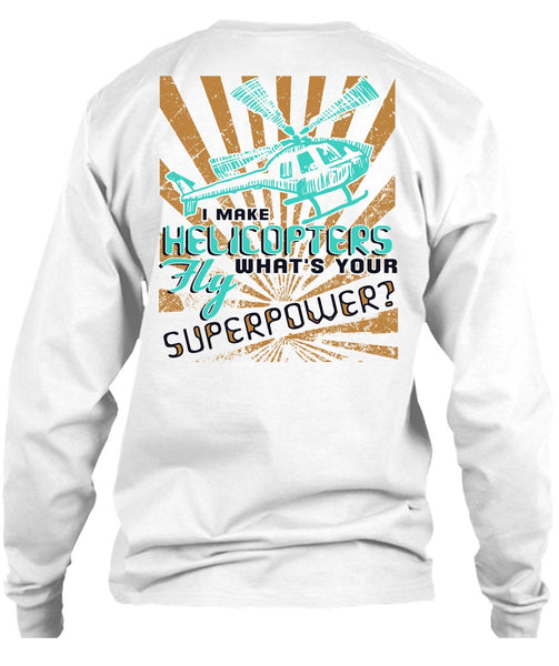 I Make Helicopters Fly T Shirt, I Love Pilot T Shirt