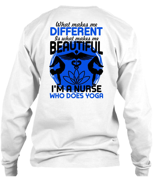 I'm A Nurse Who Does Yoga T Shirt, Being A Nurse T Shirt