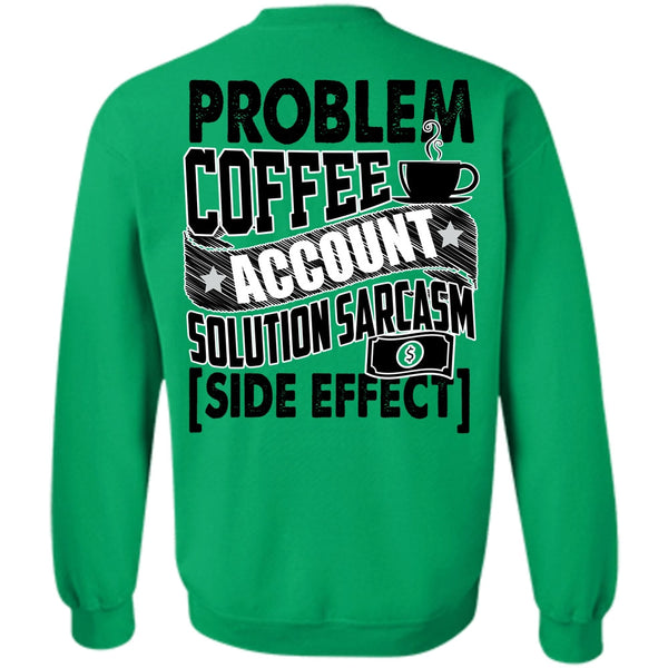 I Love Accountant T Shirt, Problem Coffee Accountant Sweatshirt