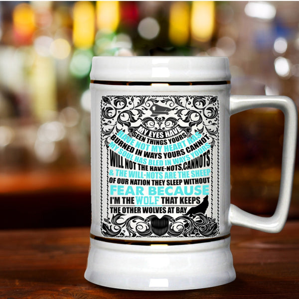 Cool Police Officer Beer Stein 22oz, My Eyes Have Seen Things Yours Beer Mug