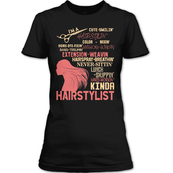 I'm A Hair Stylist T Shirt, Hair-Styling T Shirt
