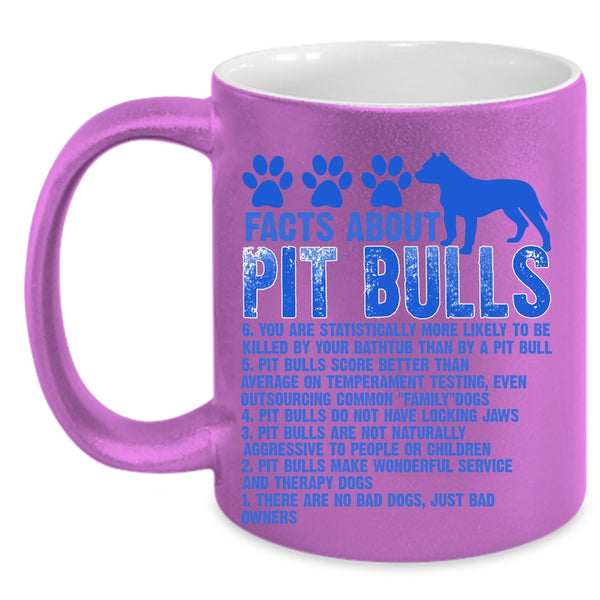 Funny Gift For Pitbull Lover Coffee Mug, Facts About Pit Bulls Accent Mug