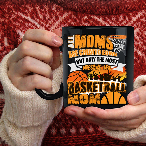 Only The Most Awesome Are Basketball Mom Coffee Mug, Awesome Mom Coffee Cup