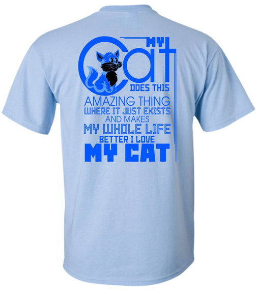 My Cat Does This Amazing Thing T Shirt, My Favorite T Shirt
