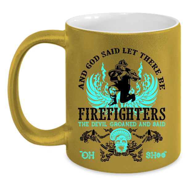 Cool Firefighter Coffee Mug, There Be Firefighters Accent Mug