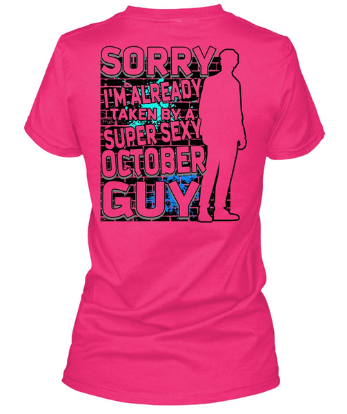 I'm Already Taken By A October Guy T Shirt, I Love Man T Shirt