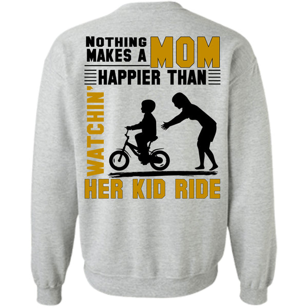 Being A Mama T Shirt, Nothing Makes A Mom Happier Sweatshirt