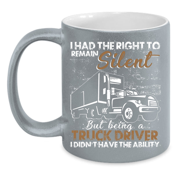 Being A Truck Driver Coffee Mug, Funny Gift For Trucker Coffee Cup