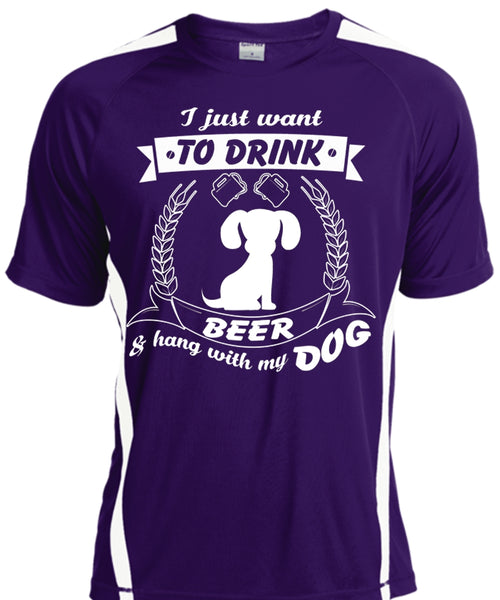 I Just Want To Drink Beer And Hang With My Dog T Shirt, My Pets T Shirt