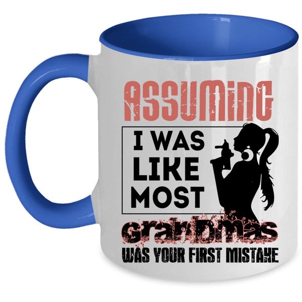 Best Grandma Coffee Mug, I Was Like Most Grandmas Accent Mug