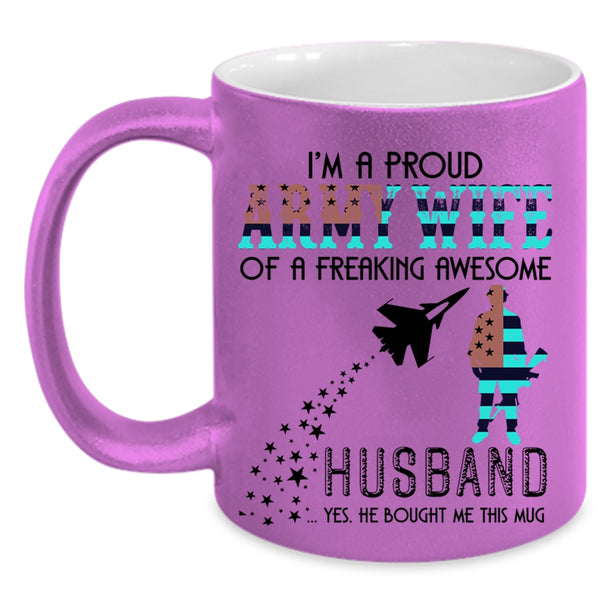 Cute Coffee Mug, Proud Army Wife Of An Awesome Husband Accent Mug
