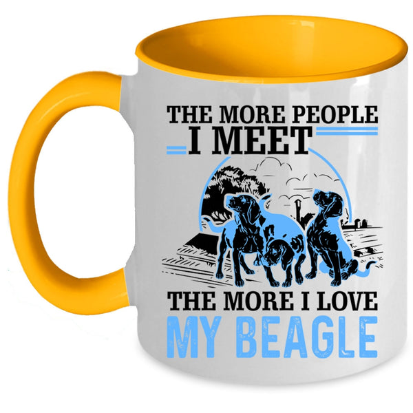 The More I Love My Beagle Coffee Mug, The More People I Meet Accent Mug