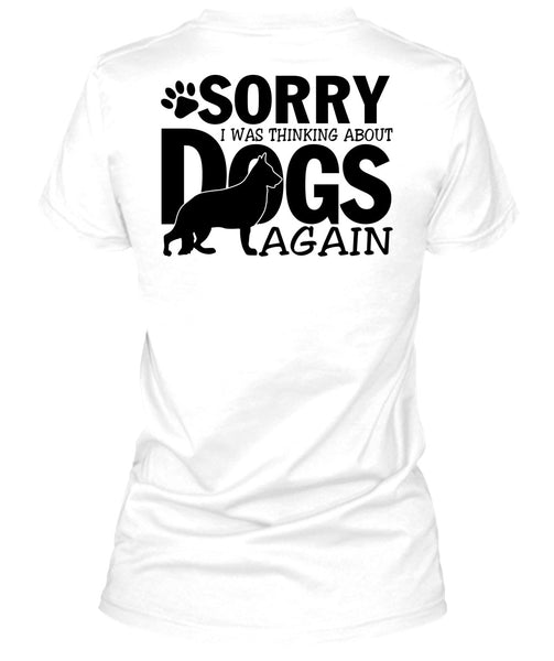 I Was Thinking About Dogs Again T Shirt, I Love My Dog T Shirt