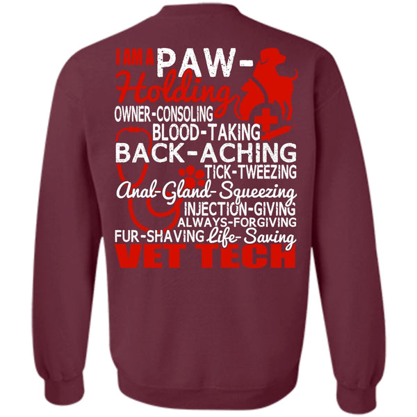 I Am A Paw-Holding T Shirt, I Love Vet Tech Sweatshirt