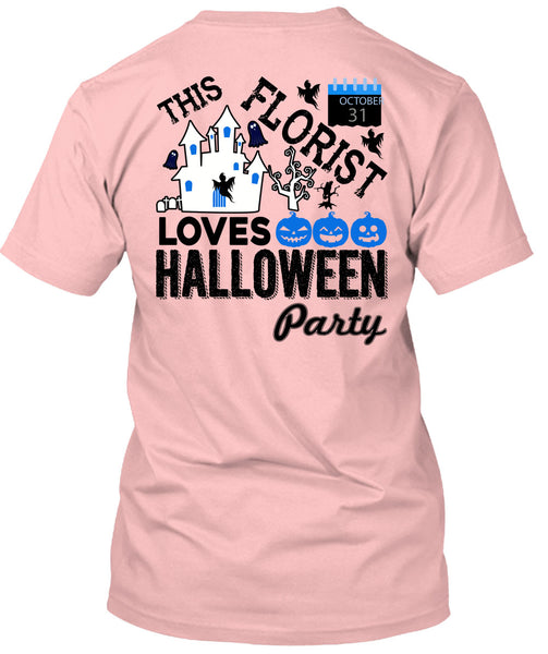 This Florist Loves Halloween Party T Shirt, Being A Florist T Shirt