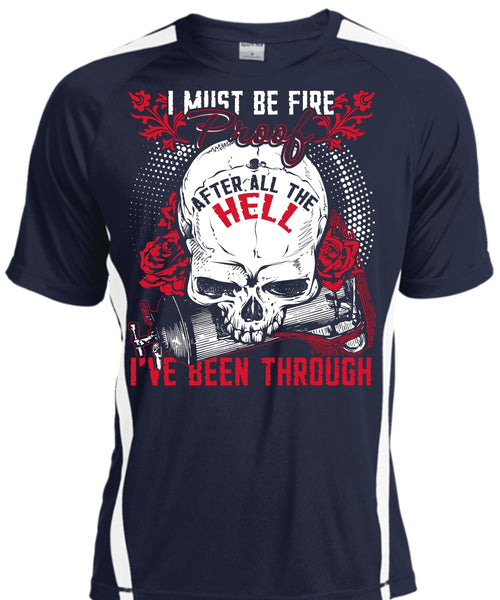 I Must Be Fire Proof T Shirt, Being A Firefighter T Shirt, Cool Shirt