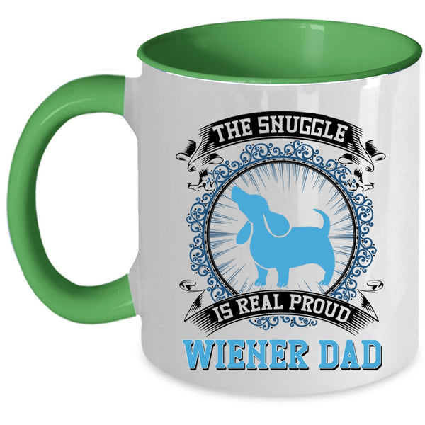 Cute Dad Coffee Mug, The Snuggle Is Real Proud Wiener Dad Accent Mug