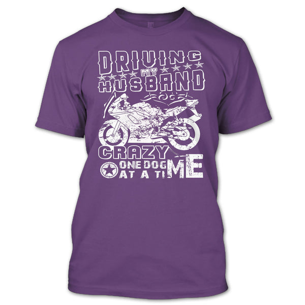 Driving My Husband T Shirt, Crazy One Dog At A Time T Shirt