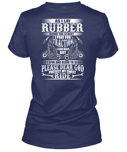 God Protect My Sweet Ride T Shirt, I Lay Rubber T Shirt