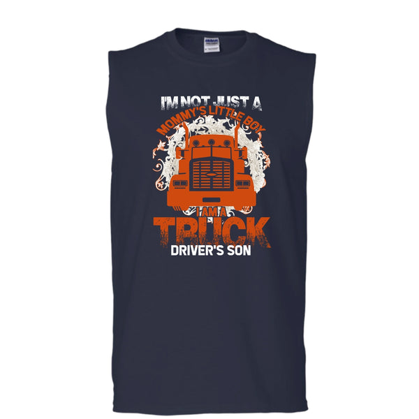I'm Not Just A Mommy's Little Boy T Shirt, I'm A Truck Driver's Son Tank Top (Men's Cotton Sleeveless)