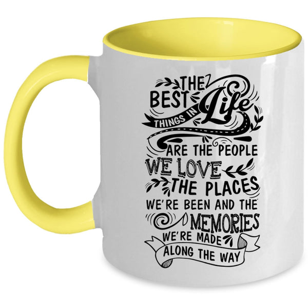 Funny Coffee Mug, The Best Things In Life Are The People We Love Accent Mug