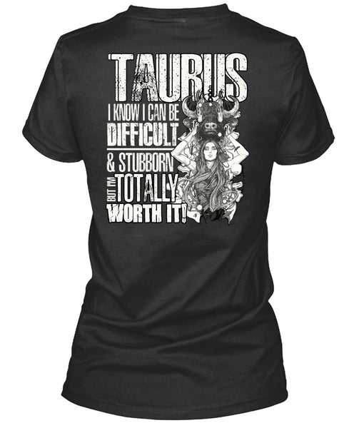 I Can Be Difficult T Shirt, Being A Taurus T Shirt