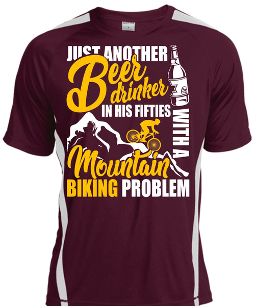 Mountain Biking Problem T Shirt, Beer Drinker T Shirt, Cool Shirt