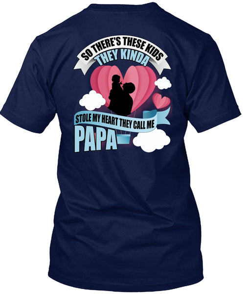 They Call Me Papa T Shirt, Stole My Heart T Shirt