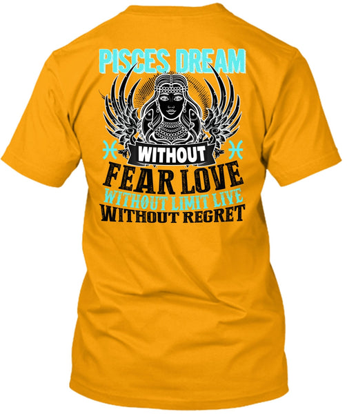 Pisces Dream Without Fear Love T Shirt, I Love Pisces T Shirt
