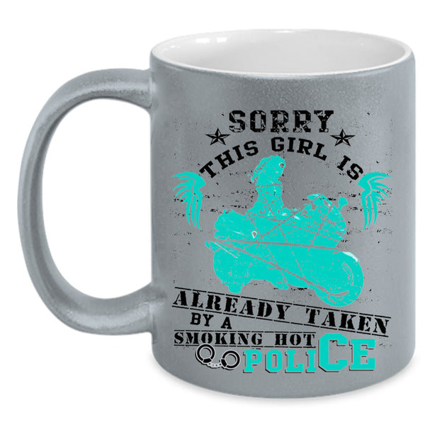 Marrying Coffee Mug, This Girl Is Already Taken By A Hot Police Accent Mug