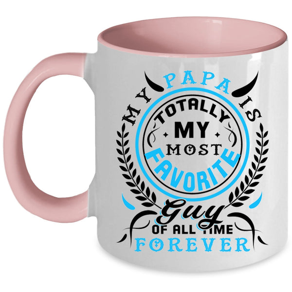 I Love My Papa Coffee Mug, My Papa Is My Most Favorite Guy Accent Mug