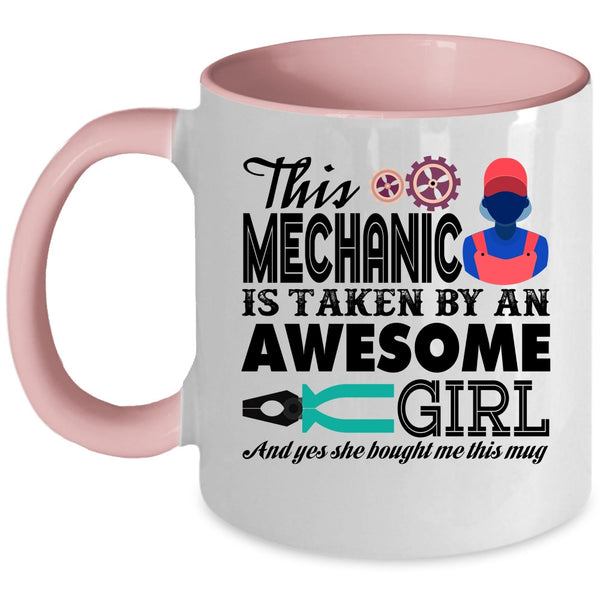 Husband Coffee Mug, This Mechanic Is Taken By An Awesome Girl Accent Mug