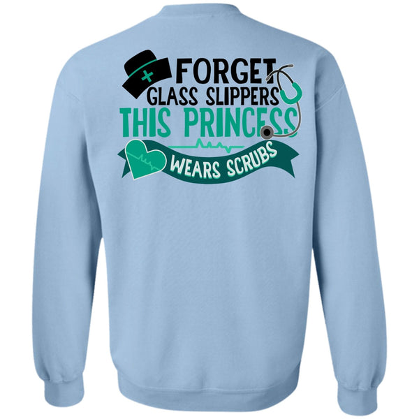 Being A Doctor T Shirt, Forget Glass Slippers This Princess Wears Scrubs Sweatshirt