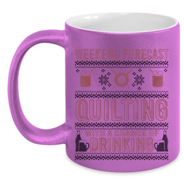 Chance Of Drinking Coffee Mug, Weekend Forecast Quilting Accent Mug